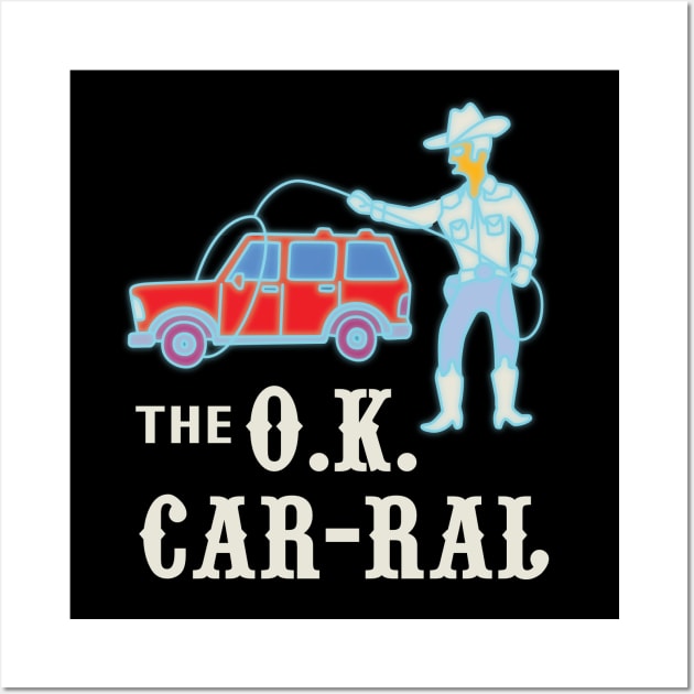 The O.K. Car-Ral Wall Art by saintpetty